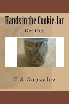 Paperback Hands in the Cookie Jar: Get Out Book