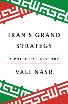 Hardcover Iran's Grand Strategy: A Political History Book
