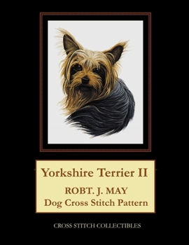Paperback Yorkshire Terrier II: Robt. J. May Cross Stitch Pattern [Large Print] Book