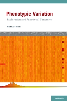 Hardcover Phenotypic Variation: Exploration and Functional Genomics Book