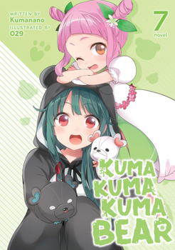 Paperback Kuma Kuma Kuma Bear (Light Novel) Vol. 7 Book
