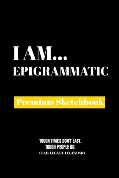 Paperback I Am Epigrammatic: Premium Blank Sketchbook Book