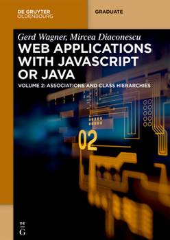 Paperback Web Applications with JavaScript or Java: Volume 2: Associations and Class Hierarchies Book
