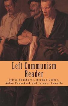 Paperback Left Communism Reader: Writings on Capitalism and Revolution Book