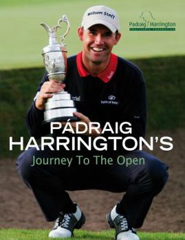 Hardcover Padraig Harrington's Journey to the Open Book