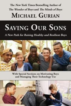 Paperback Saving Our Sons: A New Path for Raising Healthy and Resilient Boys Book
