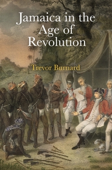 Hardcover Jamaica in the Age of Revolution Book