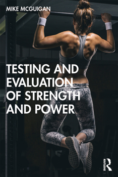 Paperback Testing and Evaluation of Strength and Power Book