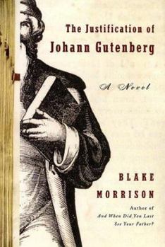Hardcover The Justification of Johann Gutenberg Book