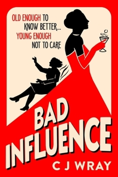 Bad Influence: A Heartwarming and Heartfelt Mystery about a Searching for Treasure and Finding Redemption