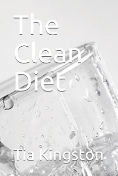 Paperback The Clean Diet: The Science Behind Eating Clean Book