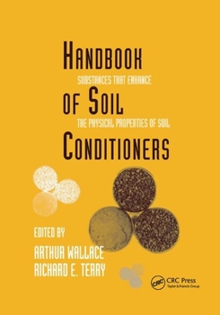 Paperback Handbook of Soil Conditioners: Substances That Enhance the Physical Properties of Soil: Substances That Enhance the Physical Properties of Soil Book