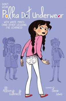 Hardcover Don't Wear Polka-Dot Underwear with White Pants: (And Other Lessons I've Learned) Book