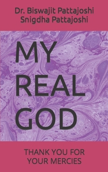 Paperback My Real God: Thank You for Your Mercies Book