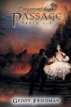 Paperback Channels Of Passage: Parts 1 – 7 Book