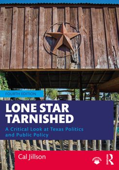 Paperback Lone Star Tarnished: A Critical Look at Texas Politics and Public Policy Book