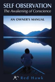 Paperback Self Observation: The Awakening of Conscience: An Owner's Manual Book