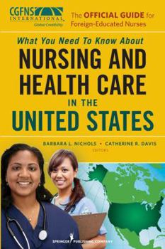 Paperback The Official Guide for Foreign-Educated Nurses: What You Need to Know about Nursing and Health Care in the United States Book