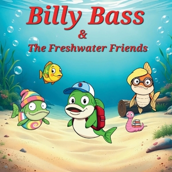 Paperback Billy Bass and The Freshwater Friends Book