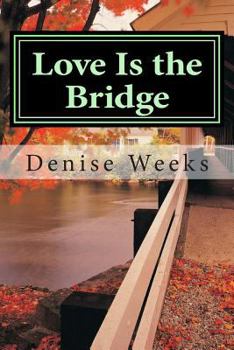 Paperback Love Is the Bridge Book