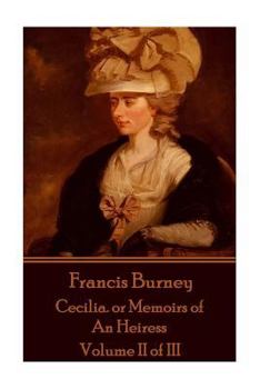 Paperback Frances Burney - Cecilia. or Memoirs of An Heiress: Volume II of III Book