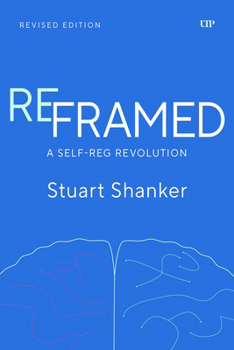 Paperback Reframed: A Self-Reg Revolution, Revised Edition Book