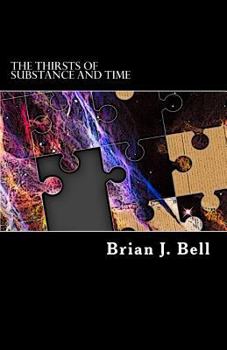 Paperback The Thirsts of Substance and Time Book