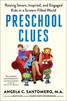 Paperback Preschool Clues: Raising Smart, Inspired, and Engaged Kids in a Screen-Filled World Book