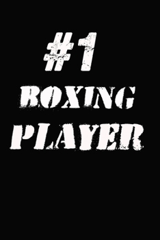 #1 Boxing  Player Notebook: Lined Notebook / Journal Gift, 120 Pages, 6x9, Soft Cover, Matte Finish