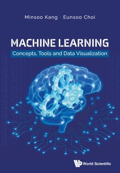 Paperback Machine Learning: Concepts, Tools and Data Visualization Book