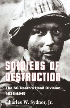 Hardcover Soldiers of Destruction: The SS Death's Head Division, 1933-1945 - Updated Edition Book