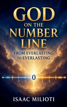 God on the Number Line: From Everlasting to Everlasting