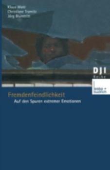 Paperback Fremdenfeindlichkeit: Auf Den Spuren Extremer Emotionen [German] Book