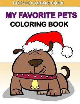 Paperback Pets Coloring Book: My Favorite Pets Coloring Book: : Kids Coloring Book with Fun, Easy, and Relaxing Coloring Pages (Children's coloring Book