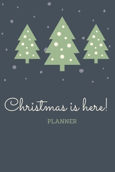 Paperback Christmas is here! PLANNER: Christmas Tree Planner Organizer- Holiday Daily Journal Notebook - Cute gift for Kids or a Loved One - College Ruled - Book