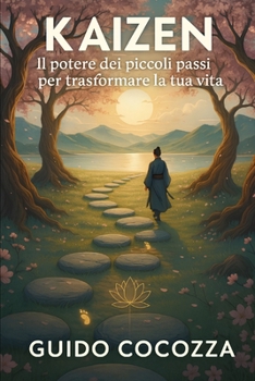Paperback Kaizen: Il potere dei piccoli passi per trasformare la tua vita [Italian] Book