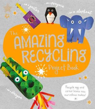 Paperback Amazing Recycling Project Book