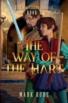 Paperback The Way of the Hart: The Cindra Corrina Chronicles Book Three Book