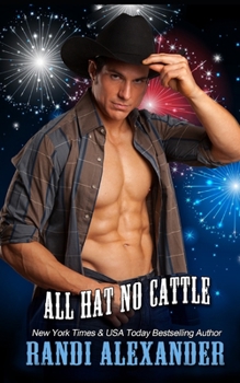 All Hat No Cattle: A Red Hot and Boom! Book - Book #1 of the All Cowboy
