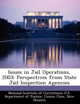 Paperback Issues in Jail Operations, 2003: Perspectives from State Jail Inspection Agencies Book