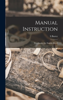 Hardcover Manual Instruction; Woodwork; (the English Sloyd) Book