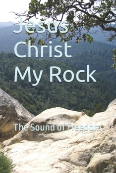 Paperback jesus my rock: The Sound Of Feedom Book