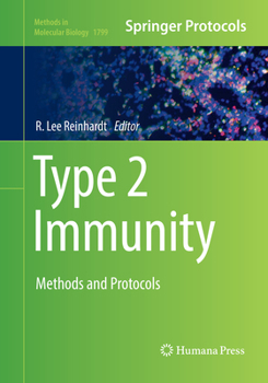 Type 2 Immunity: Methods and Protocols - Book #1799 of the Methods in Molecular Biology