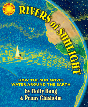 Hardcover Rivers of Sunlight: How the Sun Moves Water Around the Earth Book