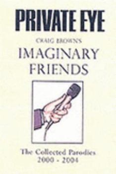 Hardcover Craig Brown's 'Imaginary Friends': parodies 2000-2004 Book