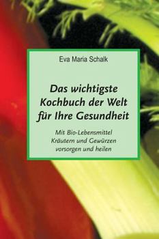 Hardcover Das wichtigste Kochbuch der Welt für Ihre Gesundheit [German] Book