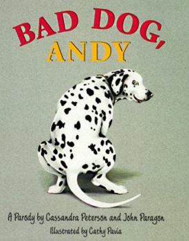 Hardcover Bad Dog, Andy: A Parody Book