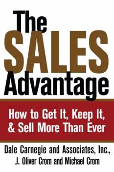 Paperback The Sales Advantage: How to Get It, Keep It, and Sell More Than Ever Book