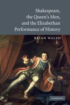 Paperback Shakespeare, the Queen's Men, and the Elizabethan Performance of History Book