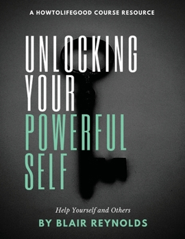 Paperback Unlocking Your Powerful Self Book